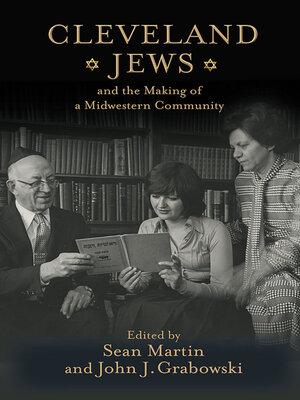 cover image of Cleveland Jews and the Making of a Midwestern Community